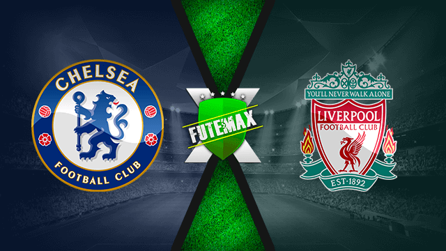 Assistir Chelsea x Liverpool ao vivo 27/02/2022 grátis