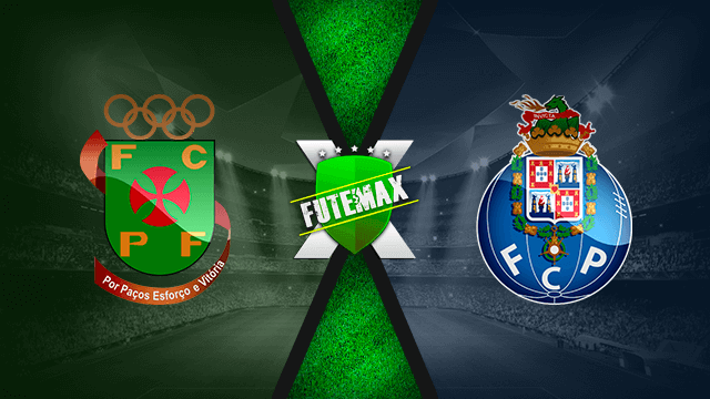 Assistir Paços de Ferreira x Porto ao vivo online HD 06/03/2022