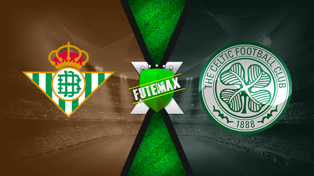 Assistir Real Betis x Celtic ao vivo HD 16/09/2021 grátis