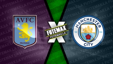 Assistir Aston Villa x Manchester City ao vivo online 03/09/2022
