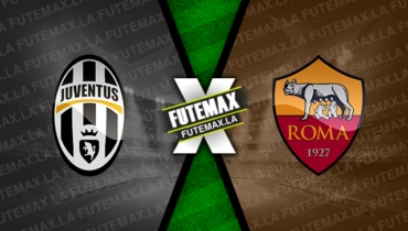Assistir Juventus x Roma ao vivo 27/08/2022 online